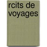 Rcits de Voyages by Octave Louis M. Sachot