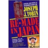 Re-Made In Japan door Joseph J. Tobin