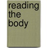 Reading The Body door Alison E. Rautman
