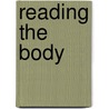 Reading The Body by Alison E. Rautman