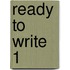 Ready To Write 1