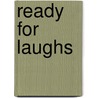 Ready for Laughs door David Lewman