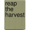 Reap The Harvest by Unknown