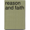 Reason And Faith by Henry Rogers