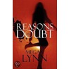 Reasons Of Doubt door Megan Lynn