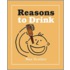 Reasons to Drink