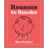 Reasons to Smoke