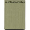 Rechtsgeschichte by Friedrich Ebel