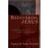 Recovering Jesus