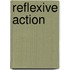 Reflexive Action