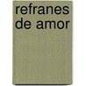 Refranes de Amor door Florencia Piquer