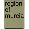 Region Of Murcia by Miriam T. Timpledon