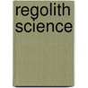 Regolith Science door Onbekend
