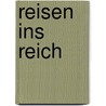 Reisen ins Reich door Oliver Lubrich