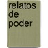 Relatos de Poder