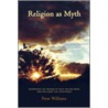 Religion as Myth door Peter Williams