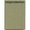 Religionslexikon door Onbekend