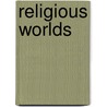 Religious Worlds door William E. Paden