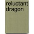 Reluctant Dragon