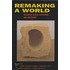 Remaking A World