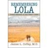 Remembering Lola door James Coffey