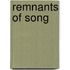 Remnants of Song