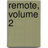 Remote, Volume 2 door Seimaru Amagi