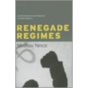 Renegade Regimes door Miroslav Nincic