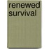 Renewed Survival
