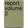 Report, Volume 2 by New York