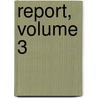 Report, Volume 3 by Association American Geneti