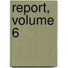 Report, Volume 6 door Survey Maryland Geolog