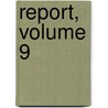 Report, Volume 9 by Texas Railroad Commis