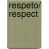 Respeto/ Respect door Zondervan Publishing