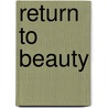 Return to Beauty door Narine Nikogosian
