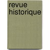 Revue Historique door Cinquime Annee