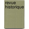 Revue Historique by Unknown
