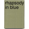 Rhapsody in Blue door Onbekend