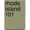 Rhode Island 101 door Tim Lehnert