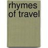 Rhymes Of Travel door Bayard Taylor