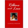 Ribbons And Lace door Clarissa Madigan