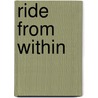 Ride From Within by James Shaw