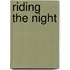 Riding the Night