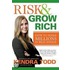 Risk & Grow Rich