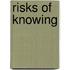 Risks of Knowing