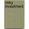 Risky Investment door Beth Moore