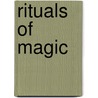Rituals of Magic door Victoria Rose