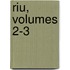 Riu, Volumes 2-3