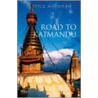 Road to Katmandu door Patrick Marnham
