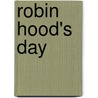 Robin Hood's Day door Josephine Feeney